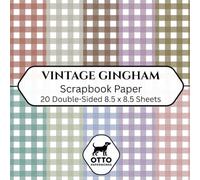 Vintage Gingham Scrapbook Paper: Double-Sided Craft Paper for Scrapbooking, Junk Journals, Card Making, Origami, DIY Projects and Mixed Media