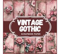 Vintage Gothic Scrapbook Paper: 20 Soft Pink Gothic Pages for Scrapbooking, Junk Journals, Decoupage, Origami, Mixed Media, and Vintage-Inspired Art