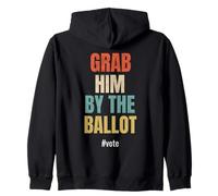 Vintage Grab Him by The Ballot #Vote Hashtag Vote Sudadera con Capucha