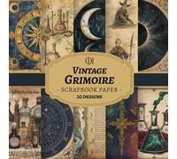 Vintage Grimoire Scrapbook Paper: 20 Double-Sided Vintage Occult Designs Featuring Grimoires, Alchemical Symbols & Witchcraft Ephemera for Junk ... Card Making, Collage & DIY Crafts (Craft Pad)