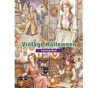 Vintage Halloween Coloring Book for Adults: Retro Haunted Village, Elegant Ladies & Classic Spooky Scenes
