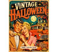 Vintage Halloween Coloring Book: Nostalgic Retro Halloween Coloring Pages with Classic Witches, Spooky Moments, and Old-Fashioned Memories (Vintage Childhood Coloring Book - Holidays & Memories)
