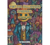Vintage Halloween Ephemera Coloring Book: A Spooky & Enchanting Collection of Unique Halloween Designs - Haunted Houses, Ghosts, Pumpkins, Witches, ... and Gift-Giving - For Teens & Adults