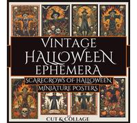 Vintage Halloween Ephemera Scarecrows Of Halloween Miniature Posters: A Must-Have Rustic Autumn-Inspired Collection Perfect for Junk Journals, ... Books, Creepy Crafts, ATC's & Keepsakes