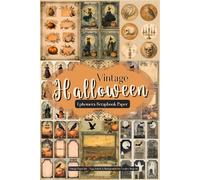 Vintage Halloween Ephemera Scrapbook Paper: Tags, Labels & Backgrounds for Creative Projects