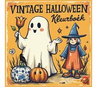 Vintage Halloween Kleurboek: Spookachtige Retro Illustraties voor Volwassenen en Kinderen: Nederlandse Editie