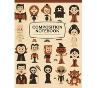 Vintage Halloween Party Composition Notebook: Retro College Ruled Writing Journal with Spooky Vintage Monsters, Witches, and Ghosts - 8.5" x 11", 120 Pages