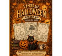 Vintage Halloween: Postcard Coloring Book: 50 Cozy and Spooky Retro Halloween Illustrations - Charming Ghosts, Black Cats, Witches, Pumpkins, Haunted ... (Retro Lantern Society Coloring Collection)
