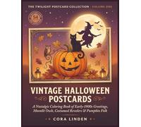 Vintage Halloween Postcards: A Nostalgic Coloring Book of Early-1900s Greetings, Moonlit Owls, Costumed Revelers, and Pumpkin Folk from a Bygone Autumn (The Twilight Postcard Collection)