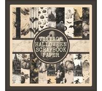 Vintage Halloween Scrapbook Paper: Spooky Beige and Black Craft Paper Pad For Scrapbooking, Mixed Media, Decoupage, Junk Journals & Paper Crafts; 8.5x8.5"