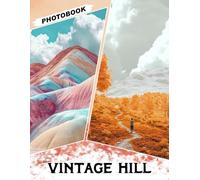Vintage Hill Photo Book: Charming Gift with 40 Retro-inspired Pictures of Rolling Hills and Nostalgic Countryside Views