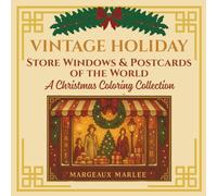Vintage Holiday Store Windows & Postcards of the World: A Christmas Coloring Collection