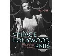 Vintage Hollywood Knits: Knit 20 glamorous sweaters as worn by the stars