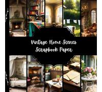 Vintage Home Scenes Scrapbook Paper, Old House Junk Journal Paper, Cozy Decorative Paper, DIY Projects, Origami, Collage Sheets, Decoupage Paper, 10 Designs, Double Sided