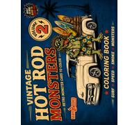 VINTAGE HOT ROD MONSTERS Vol. 2: Retro Monster Cars Coloring Book Wild Hot Rods • Greaser Monsters • Surf Vans • Kustom Madness