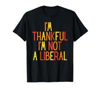 Vintage I’m Thankful I’m Not A Liberal Funny Thanksgiving Camiseta