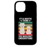 Vintage It's a Westie Dog Think You Would Not Understand Carcasa para iPhone 14