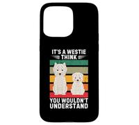 Vintage It's a Westie Dog Think You Would Not Understand Carcasa para iPhone 15 Pro MAX