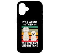 Vintage It's a Westie Dog Think You Would Not Understand Carcasa para iPhone 16