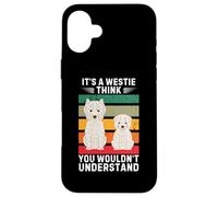 Vintage It's a Westie Dog Think You Would Not Understand Carcasa para iPhone 16 Plus