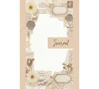 Vintage Ivory Shabby Chic Junk Journal Pages - 6x9 Aesthetic Paper - 100 Decorative Writing Sheets with Romantic Lace, Pressed Flowers, Pearls, and Old Ledger Ephemera Textures