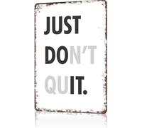 Vintage Just Dont Quit Metal Sign Funny Retro Decor for Man Cave Garage Living Room Cafe Pub 8 X 12 in