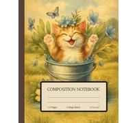 Vintage Kitten Notebook Collection | Kittens in a Bucket with Flowers Composition Notebook:: Vintage Floral & Feline Art | College Ruled for Students 110 pages, 7.5" x 9.25