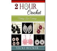 Vintage Lace Earrings: Volume 1 (2 Hour Crochet)