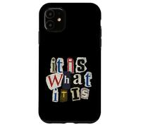 Vintage Letter Prints, It Is What It Is Carcasa para iPhone 11