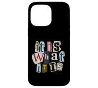 Vintage Letter Prints, It Is What It Is Carcasa para iPhone 14 Pro MAX
