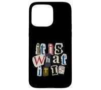 Vintage Letter Prints, It Is What It Is Carcasa para iPhone 15 Pro MAX