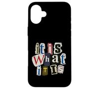 Vintage Letter Prints, It Is What It Is Carcasa para iPhone 16 Plus