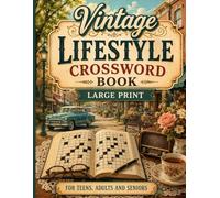 Vintage Lifestyle Crossword Book: 60 Large Print Puzzles for Relaxation, Stress Relief & Nostalgic Memories | A Vintage-Themed Classic Escape in ... Solutions (Best Gifts for Seniors and Adults)