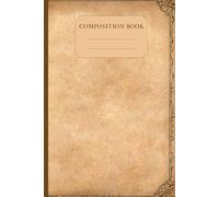 Vintage Look Composition Book: Beautiful Classic 120 Pages and 6x9 Inch College Ruled Cream Paper Notebook for Gifts