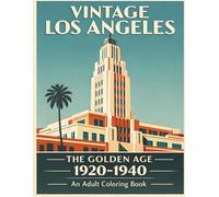 Vintage Los Angeles: The Golden Age 1920-1940: An Adult Coloring Book