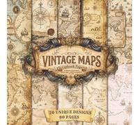 Vintage Maps Scrapbook Papers: 20 Decorative Old World Map Designs on 40 Double-Sided Sheets for Journaling, Mixed Media Collage Art, and DIY Craft Projects