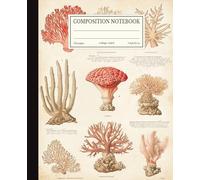Vintage Marine Life Coral Composition Notebook | 7.5x9.25 in | 110 Pages | College Ruled Lines | Ocean Botanical Journal for School & Marine Biology