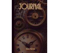 VINTAGE MECHANICAL VIBE STEAMPUNK STYLE JOURNAL FOR YOUR DREAMS AND PLANS TOWARD SUCCESS: For Adults, Seniors and Teens