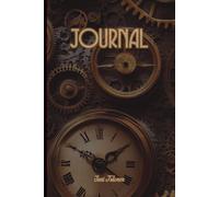 VINTAGE MECHANICAL VIBE STEAMPUNK STYLE JOURNAL FOR YOUR DREAMS AND PLANS TOWARD SUCCESS: For Adults, Seniors and Teens
