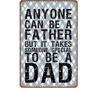Vintage Metal Sign Anyone Can Be A Father But It Takes Someone Special To Be A Dad Humorous Tin Wall Art for Man Cave Garage 8 X 12 in