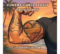Vintage Military Tattoo Art: Coloring Book