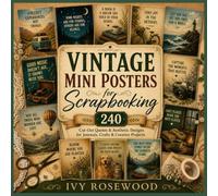 Vintage Mini Posters: For Scrapbooking Cut-Out Quotes and Asthetic Designs for Journals Crafts and Creative Projects