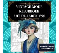 Vintage mode kleurboek uit de jaren 1920: Prachtige, elegante illustraties voor volwassenen die houden van mode en zoeken naar ontspanning en inspiratie