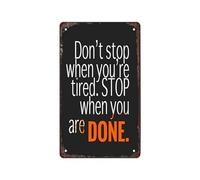 Vintage Motivational Metal Sign Dont Stop When Tired Stop Done 8x12 Inch