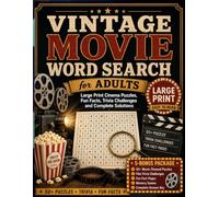 Vintage Movie Word Search for Adults: Large Print Cinema Puzzles, Fun Facts, Trivia Challenges and Complete Solutions