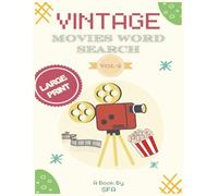 Vintage Movie Word Search - Large Print Puzzle Book for Adults and Seniors: Fun & Challenging Word Search Puzzles Featuring Golden-Era Films, ... Print Puzzles of Classic Music & Movies)