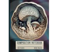 Vintage Mushroom Cottagecore Composition Notebook: Aesthetic Nature Forest Fungi Lined Journal for Kids, Teens, School Students and Botanical Lovers