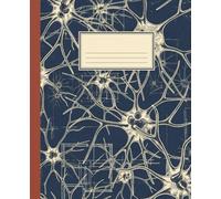 Vintage Neuroscience Neuron Anatomy Composition Notebook: A Scientific Brain Cell Biology Journal with Blueprint Art | Medical Notebook for Students, Doctors, and Psychologists