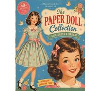 Vintage Paper Doll Collection: 50+ Outfits to Cut, Dress & Play for Girls: A Classic Dress-Up Activity Book with Timeless Fashion, Creative Play & Imaginative Fun
