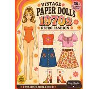 Vintage Paper Dolls 1970s Retro Fashion: Cut, Dress & Play! For Adults, Teens & Kids (Vintage papel dolls cozy claudia studio)